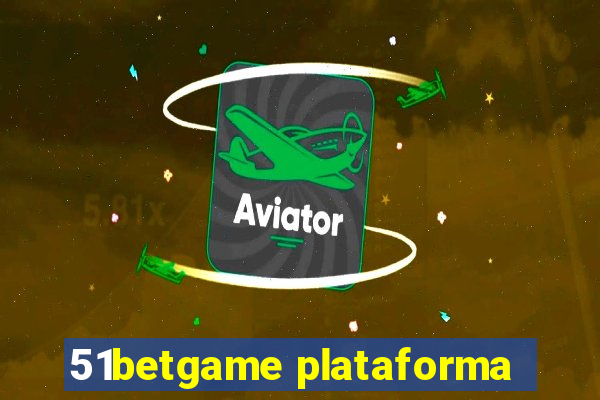 51betgame plataforma